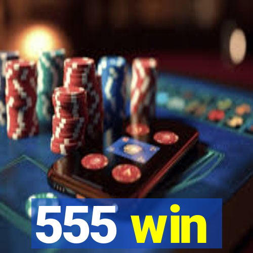 555 win